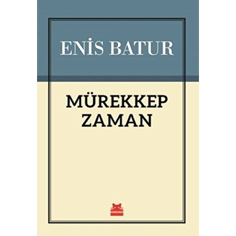 Mürekkep Zaman Enis Batur