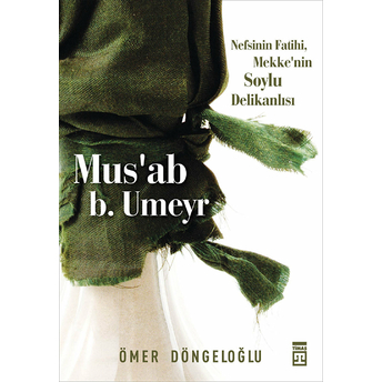 Mus’ab B. Umeyr Ömer Döngeloğlu