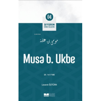 Musa B Ukbe;Siyerin Öncüleri 04 Levent Öztürk