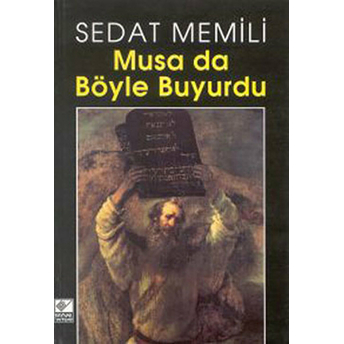 Musa Da Böyle Buyurdu Sedat Memili