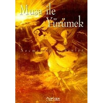 Musa Ile Yürümek Necmettin Şahinler