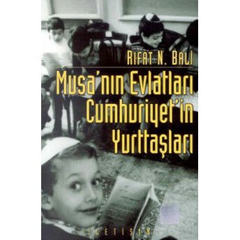 Musa’nın Evlatları Cumhuriyet’in Yurttaşları Rıfat N. Bali