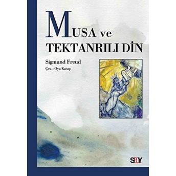 Musa Ve Tektanrılı Din Sigmund Freud