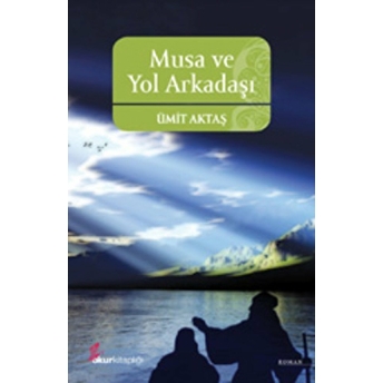 Musa Ve Yol Arkadaşı