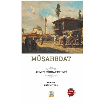 Müşahedat (Sadeleştirilmiş, Inceleme, Tam Metin) - Ahmet Mithat Efendi