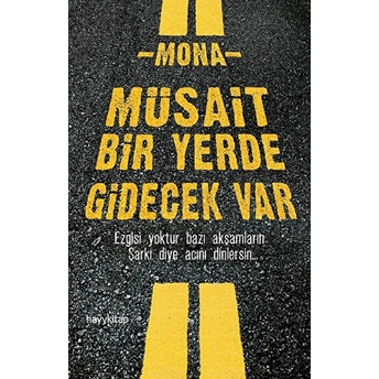 Müsait Bir Yerde Gidecek Var Mona