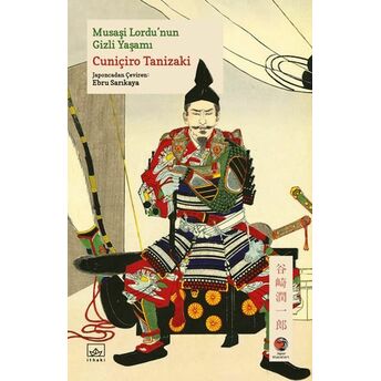 Musaşi Lordu’nun Gizli Yaşamı Cuniçiro Tanizaki