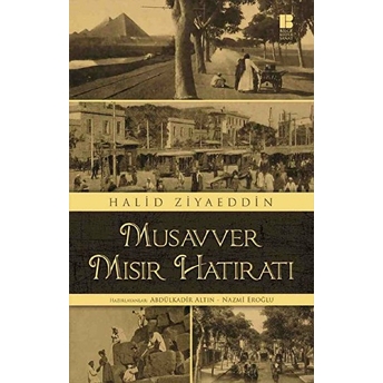 Musavver Mısır Hatıratı Halid Ziyaeddin