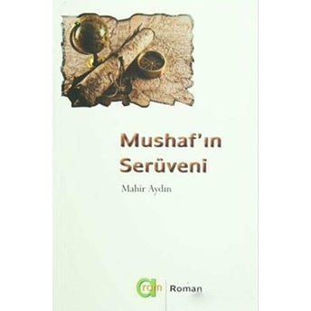 Mushaf'In Serüveni Mahir Aydın