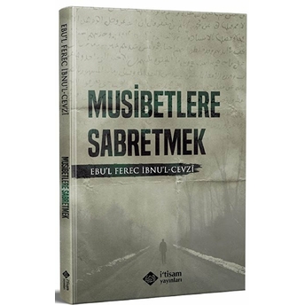 Musibetlere Sabretmek Ebul Ferec Ibnul Cevzi