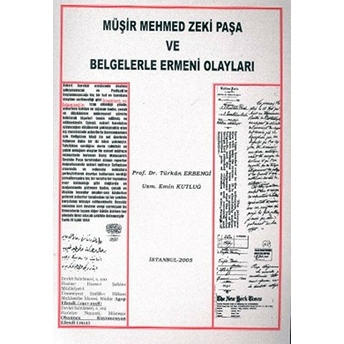 Müşir Mehmed Zeki Paşa Ve Belgelerle Ermeni Olayları-Türkan Erbengi