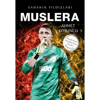 Muslera - Sahanın Yıldızları Ahmet Koyuncu