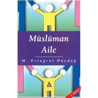 Müslüman Aile M. Ertuğrul Düzdağ