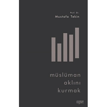 Müslüman Aklını Kurmak Mustafa Telin