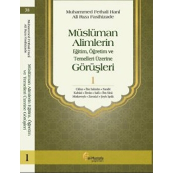 Müslüman Alimlerin Eğitim, Öğretim Ve Temelleri Üzerine Görüşleri 1 Muhammed Fethali Hanî - Ali Rıza Fasihizade