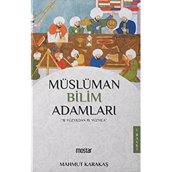 Müslüman Bilim Adamları Mahmut Karakaş