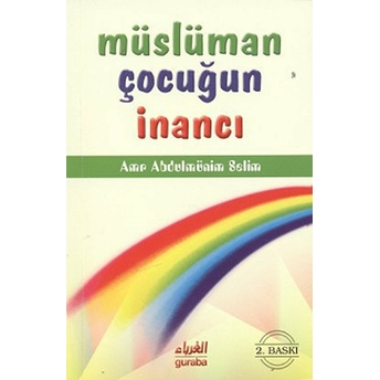 Müslüman Çocuğun Inancı-Amr Abdulmunim Selim