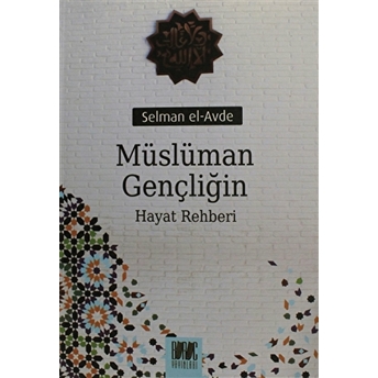 Müslüman Gençliğin Hayat Rehberi