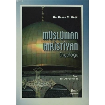 Müslüman Hıristiyan Diyaloğu Hasan M. Bağil