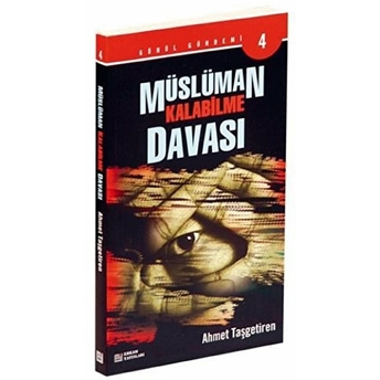 Müslüman Kalabilme Davası - Gönül Gündemi 4 Ahmet Taşgetiren