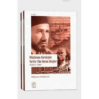 Müslüman Kardeşler Tarihe Yön Veren Olaylar 1-2 (Takım); Kurucu Lider Dönemikurucu Lider Dönemi Ali Abdulhalim Mahmud