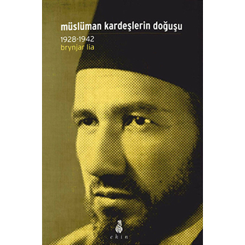 Müslüman Kardeşlerin Doğuşu Brynjar Lia