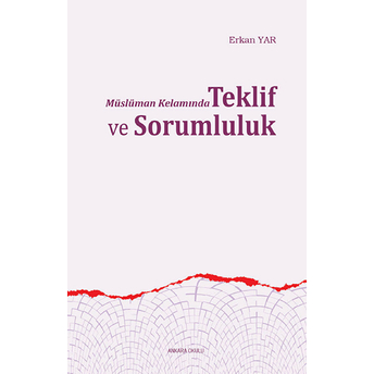 Müslüman Kelamında Teklif Ve Sorumluluk Erken Yar