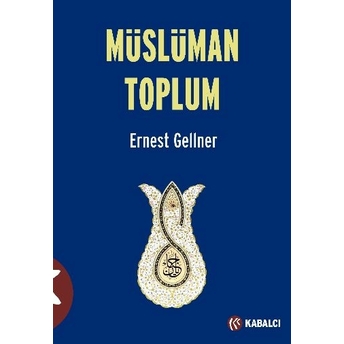 Müslüman Toplum Ernest Gellner