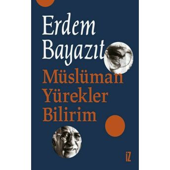 Müslüman Yürekler Bilirim Erdem Bayazıt