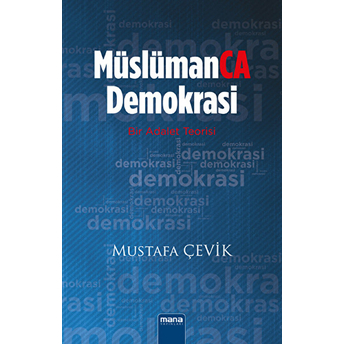 Müslümanca Demokrasi Bir Adalet Teorisi Mustafa Çevik