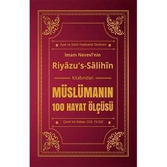 Müslümanın 100 Hayat Ölçüsü Riyazu's-Salihin Kitabından - Imam Nevevi