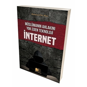 Müslümanın Ahlakını Yok Eden Teknoloji Internet