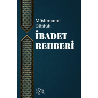 Müslümanın Günlük Ibadet Rehberi Abdullah Üsâme