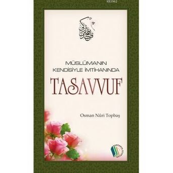 Müslümanın Kendisiyle Imtihanında Tasavvuf Osman Nuri Topbaş