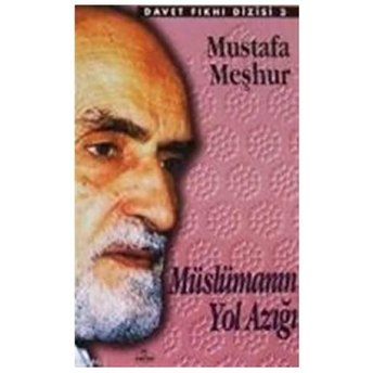 Müslümanın Yol Azığı Mustafa Meşhur