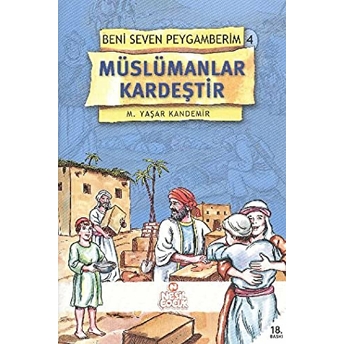 Müslümanlar Kardeştir Beni Seven Peygamberim 4 M. Yaşar Kandemir