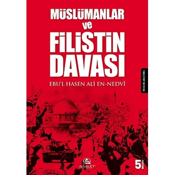 Müslümanlar Ve Filistin Davası - Ebu'l Hasen Ali Ennedvi