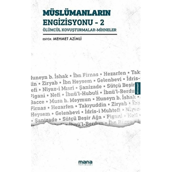 Müslümanların Engizisyonu - 2; Ölümcül Kovuşturmalar - Mihnelerölümcül Kovuşturmalar - Mihneler Mehmet Azimli