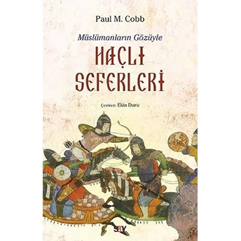 Müslümanların Gözüyle Haçlı Seferleri Paul M. Cobb