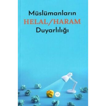 Müslümanların Helal - Haram Duyarlılığı Kolektif