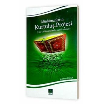 Müslümanların Kurtuluş Projesi Şehmus Uğur