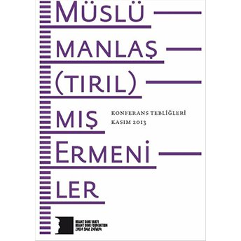 Müslümanlaş(Tırıl)Mış Ermeniler Konferans Tebliğleri Kolektif