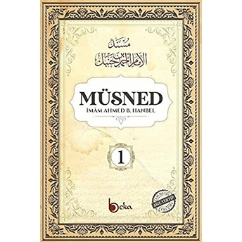 Müsned (1. Cilt - Arapça Metinli) Imam Ahmed B. Hanbel