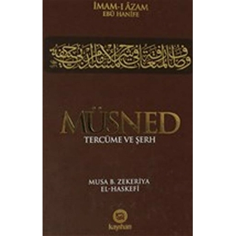 Müsned - Tercüme Ve Şerh 1.Cilt Ciltli Musa B. Zekeriya El Haskefi