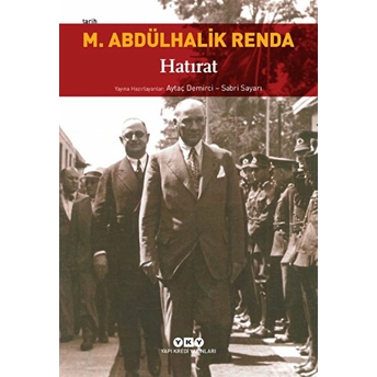 Mustafa Abdülhalik Renda Hatırat Aytaç Demirci - Sabri Sayarı