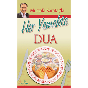 Mustafa Karataşla Her Yemekte Dua Mustafa Karataş