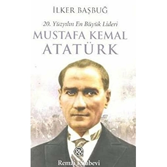 Mustafa Kemal Atatürk (2 Cilt) Ilker Başbuğ