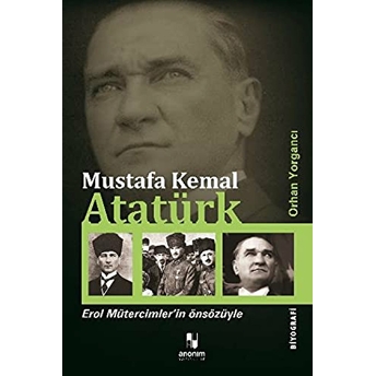 Mustafa Kemal Atatürk Orhan Yorgancı