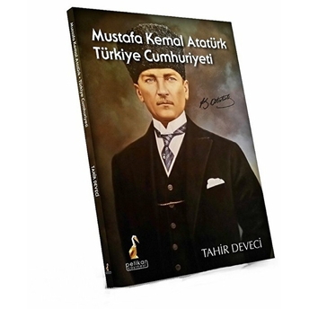 Mustafa Kemal Atatürk: Türkiye Cumhuriyeti