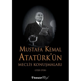 Mustafa Kemal Atatürk’ün Meclis Konuşmaları (1920-1938) - Ciltli Kurtuluş Güran